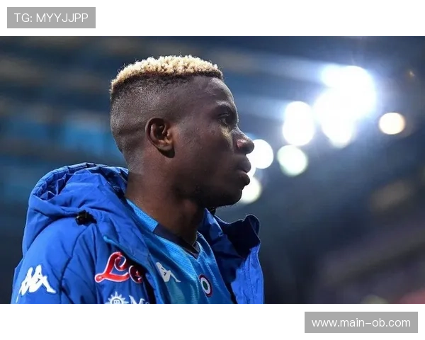 奥斯梅恩膝盖扭伤缺席关键战，那不勒斯锋线重组迎敌